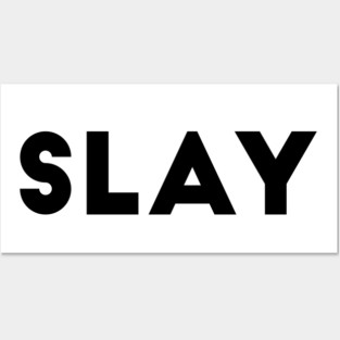 Slay Posters and Art