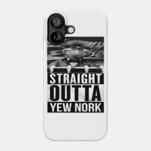 Straight Outta Yew Nork Phone Case