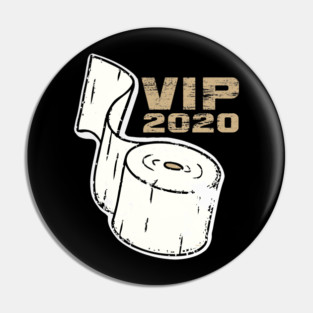 Toilet Paper VIP 2020 Funny Pin