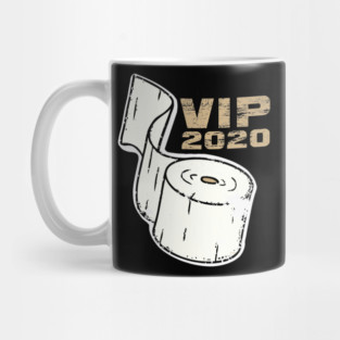 Toilet Paper VIP 2020 Funny Mug