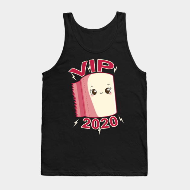 Toilet Paper Roll VIP 2020 Funny Kawaii Tank Top by creative