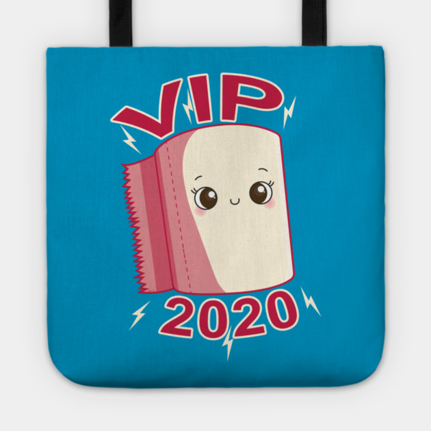 Toilet Paper Roll VIP 2020 Funny Kawaii Tote by creative