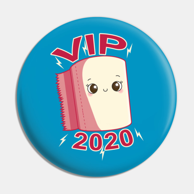Toilet Paper Roll VIP 2020 Funny Kawaii Pin by creative