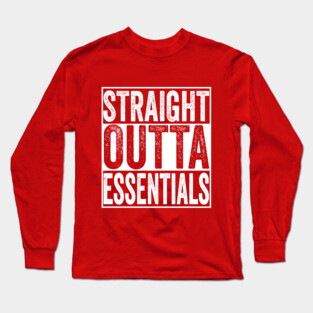 Straight Outta Essentials Long Sleeve T-Shirt