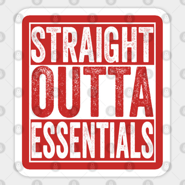 Straight Outta Essentials Sticker by belownormal