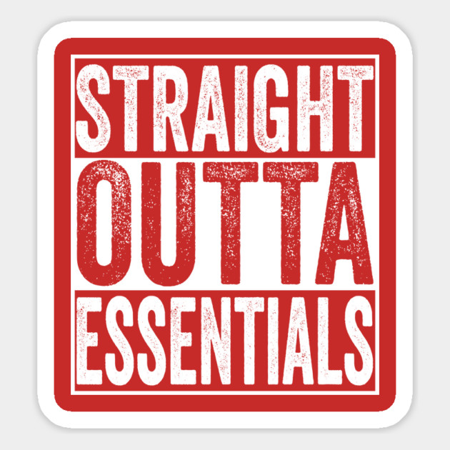 Straight Outta Essentials Magnet by belownormal