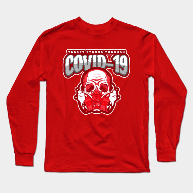 Strong Through Covid-19 Essential Employee Long Sleeve T-Shirt by belownormal