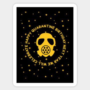 Happy Quarantine Birthday Humor Sticker