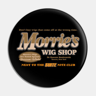 Morrie’s Wig Shop Pin