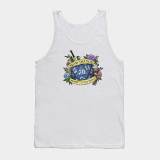 How Do You Want To Do This? Tank Top