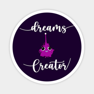 Dreams Creator Magnet
