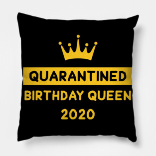 Quarantine Birthday Queen - Gold Pillow