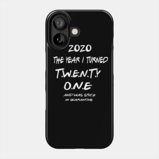 21st Birthday Shirt Phone Case