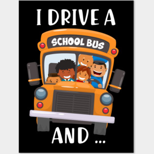 Bus Driver Im Watching You !!! - I Drive A School Posters and Art