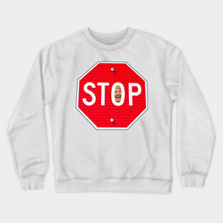 STOP Crewneck Sweatshirt