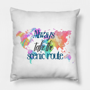 Always Take the Scenic Route Pillow