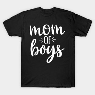 Mom Of Boys T-shirt Mother's Day Gift T-Shirt