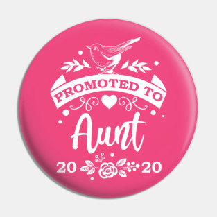 Promoted to Aunt 2020 Pin