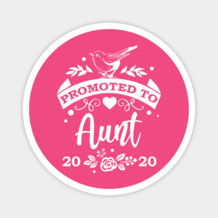 Promoted to Aunt 2020 Magnet