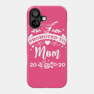 Promoted to Mom 2020 Phone Case