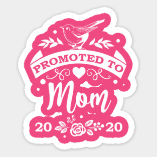 Promoted to Mom 2020 Sticker