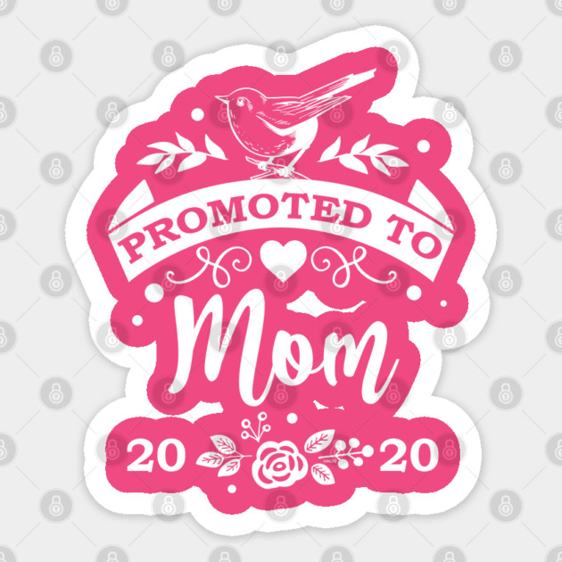 Promoted to Mom 2020 Sticker by creative