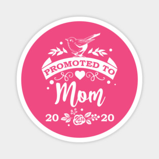 Promoted to Mom 2020 Magnet