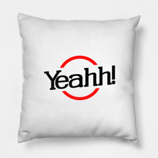 YEAH! Pillow