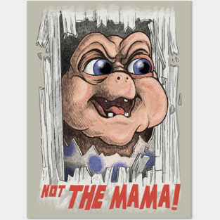 Not the Mama! Posters and Art