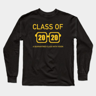 Quarantine - Class of 2020 - Gold Long Sleeve T-Shirt