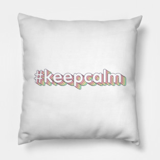 #keepcalm Pillow