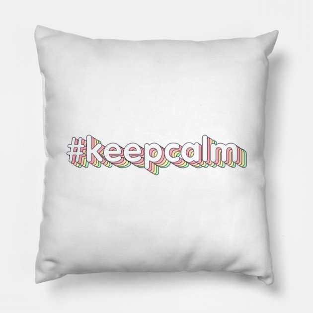 #keepcalm Pillow by  magiccatto