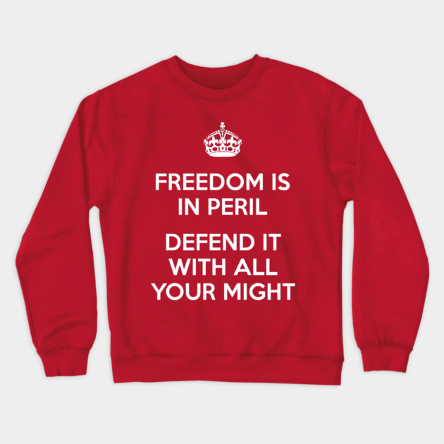 Freedom Is In Peril Crewneck Sweatshirt by dumbshirts