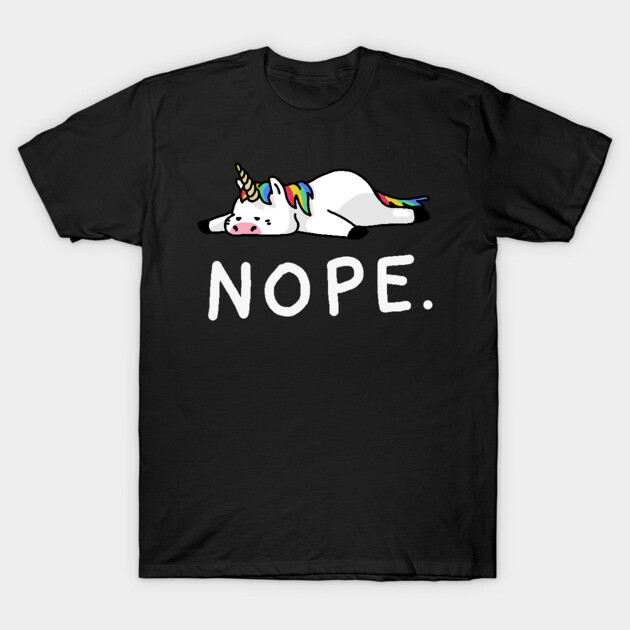 Nope Lazy Unicorn T-Shirt by vo_maria