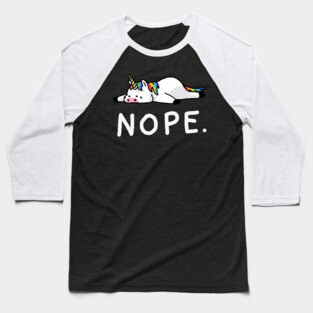 Nope Lazy Unicorn Baseball T-Shirt