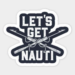 Let's get Nauti Magnet