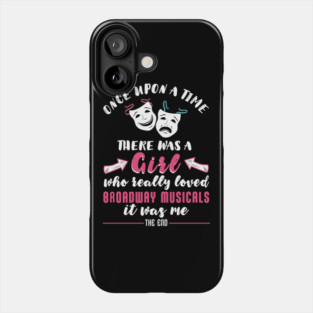 Broadway Musical Girl Phone Case