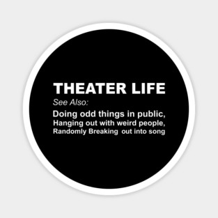 Theater Life Magnet