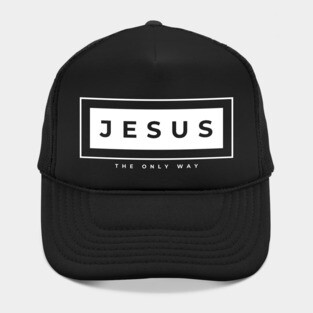 Jesus the ONLY way design Hat