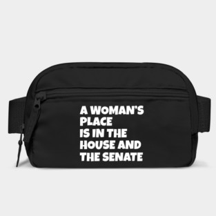 A Woman's Place Is In The House And Senate Bag