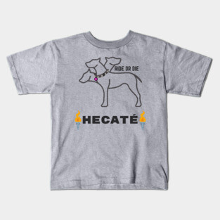 Ride or Die for Hecaté Kids T-Shirt