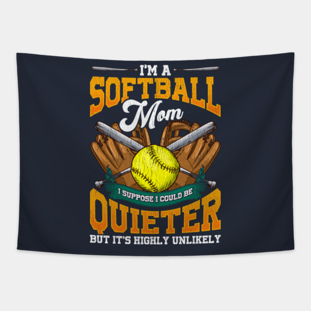 I am a Softball Mom Tapestry by creative