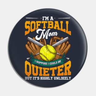 I am a Softball Mom Pin