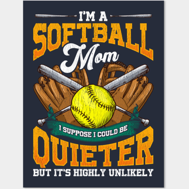 I am a Softball Mom Wall Art by creative