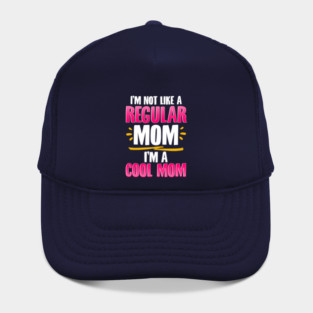 I’m a Cool Mom Funny for Mother’s Day Gift Hat