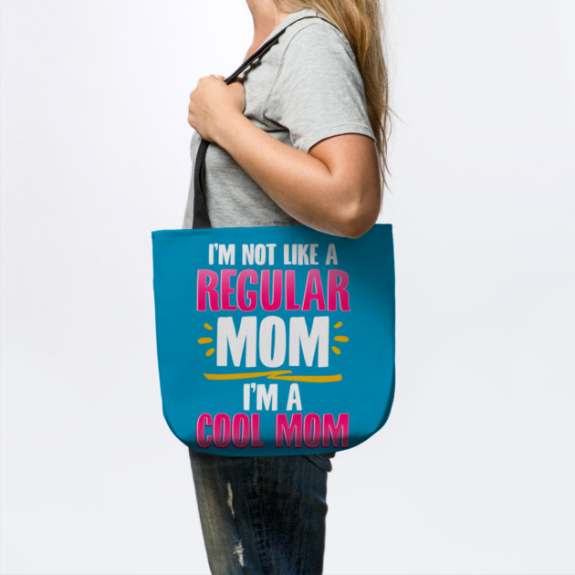 I’m a Cool Mom Funny for Mother’s Day Gift by creative