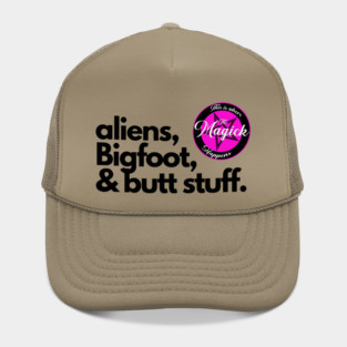 Aliens, Bigfoot, and Butt Stuff Hat