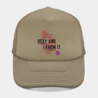 Hexy and I Know It Hat