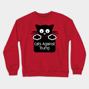 Protest Cat: Cats Against Trump Crewneck Sweatshirt