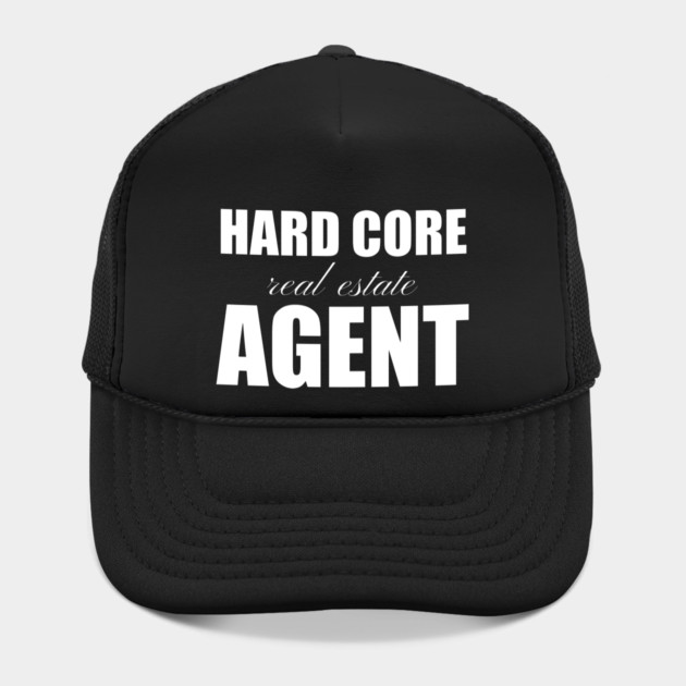 Hard Core Real Estate Agent by REG